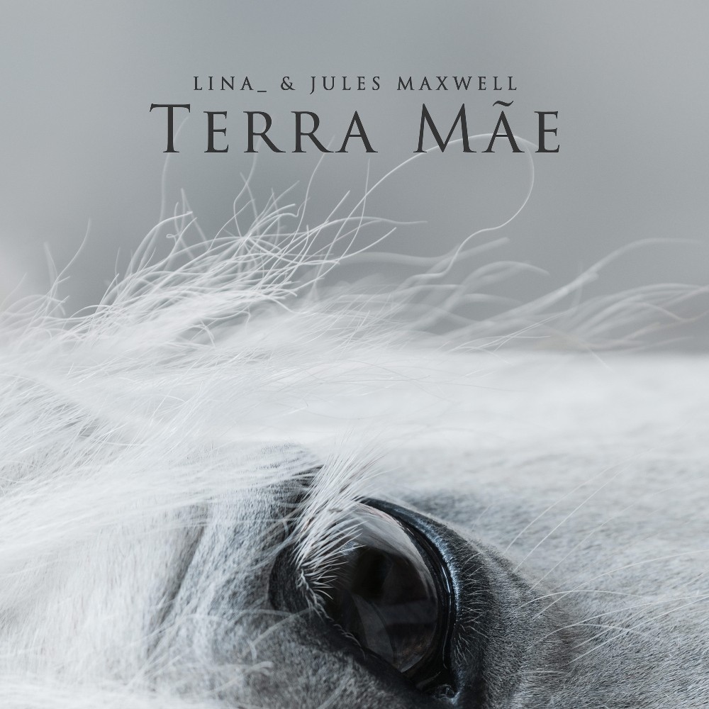 Lina_ & Jules Maxwell - Terra Mãe