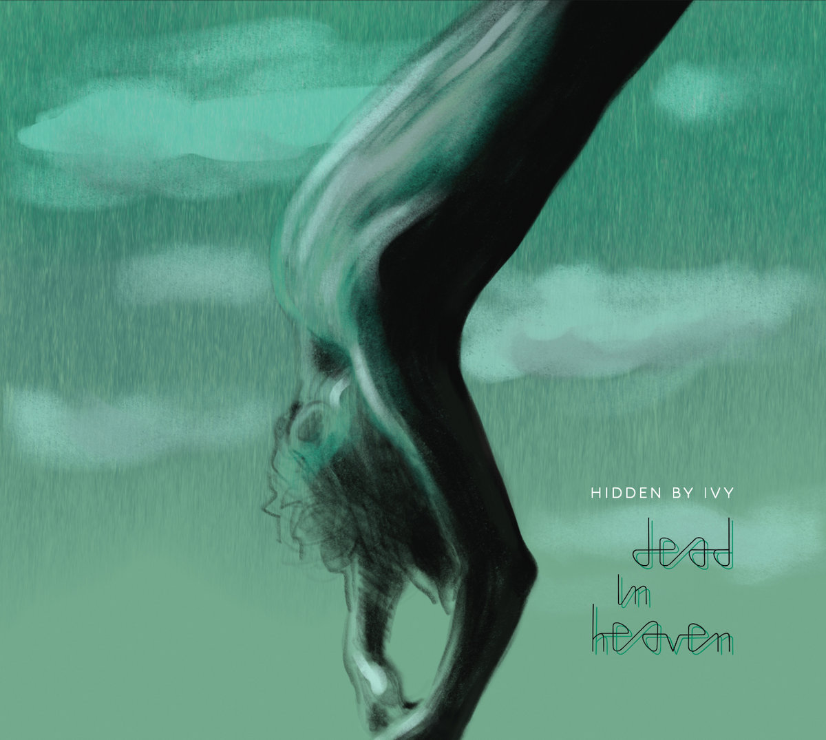 Hidden By Ivy - Dead in Heaven